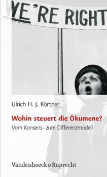 Paperback Wohin Steuert Die Okumene?: Vom Konsens- Zum Differenzmodell [German] Book