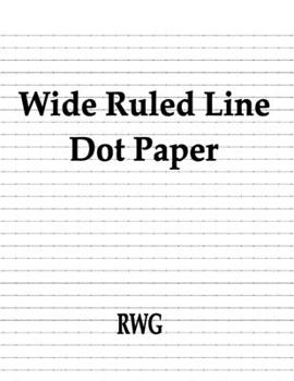 Wide Ruled Line Dot Paper: 200 Pages 8.5" X 11"