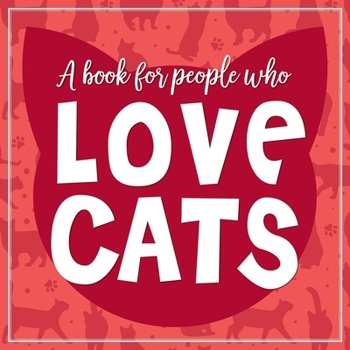 Hardcover (A Book for People Who) Love Cats Hardcover Book