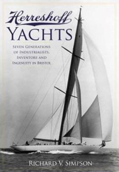 Paperback Herreshoff Yachts: Seven Generations of Industrialists, Inventors and Ingenuity in Bristol Book