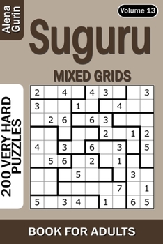 Paperback Suguru puzzle book for Adults: 200 Very Hard Puzzles Mixed Grids (Volume 13) Book