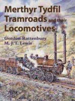 Hardcover Merthyr Tydfil Tramroads and Their Locomotives Book