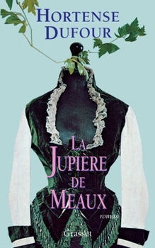 Paperback La jupière de Meaux [French] Book