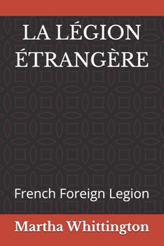 LA LÉGION ÉTRANGÈRE: French Foreign Legion (Tell Me A Story)