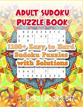 Paperback Adult Sudoku Puzzle Book: 1100+ Easy to Hard Sudoku Puzzles with Solutions Book