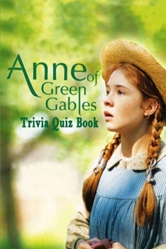 Paperback Anne of Green Gables: Trivia Quiz Book