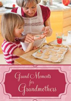 Hardcover Grand Moments for Grandmothers Book