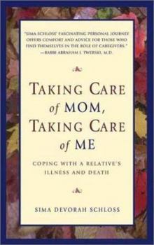 Hardcover Taking Care of Mom, Taking Care of Me Book