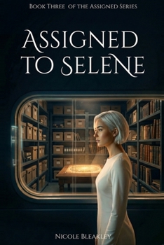 Paperback Assigned to Selene: Book Three of the Assigned Series Book