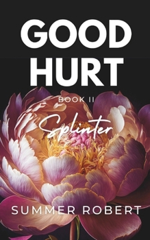 Paperback Good Hurt: Splinter Book