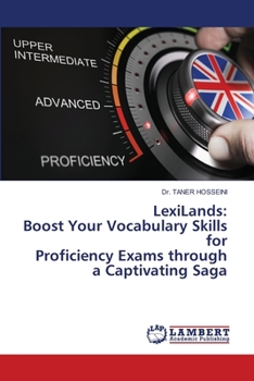 LexiLands: Boost Your Vocabulary Skills for Proficiency Exams through a Captivating Saga