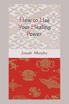 How to Use Your Healing Power: The Meaning of the Healings of Jesus: The Meaning of the Healings of Jesus