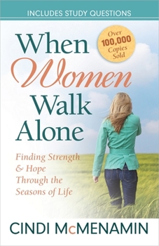 Paperback When Women Walk Alone: Finding Strength and Hope Through the Seasons of Life Book