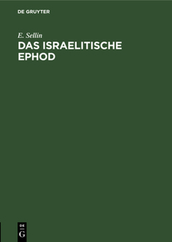 Hardcover Das Israelitische Ephod: Eine Studie Zur Biblischen Archäologie [German] Book