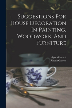 Paperback Suggestions For House Decoration In Painting, Woodwork, And Furniture Book