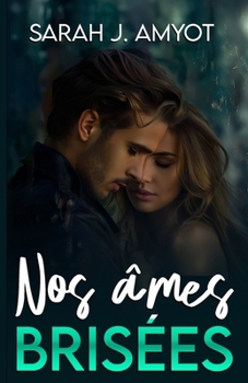 Paperback Nos âmes brisées [French] Book