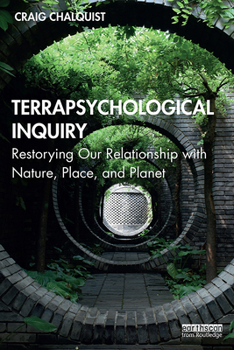 Paperback Terrapsychological Inquiry: Restorying Our Relationship with Nature, Place, and Planet Book