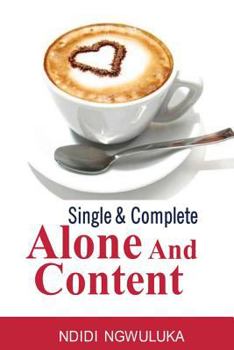 Paperback Single and Complete: Alone and Content Book