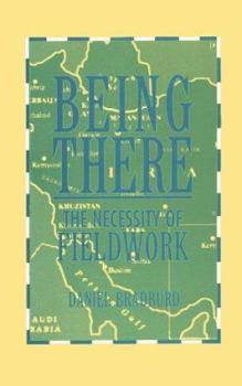 Hardcover Being There: The Necessity of Fieldwork Book