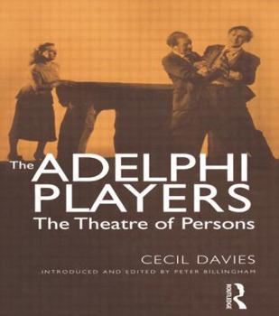 Paperback The Adelphi Players: The Theatre of Persons Book