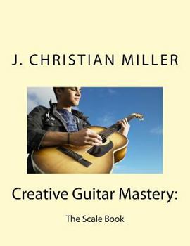 Paperback Creative Guitar Mastery: The Scale Book