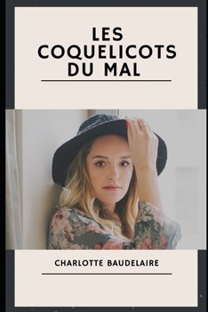 Paperback Les Coquelicots du Mal: Poésie con-tem-poraine [French] Book