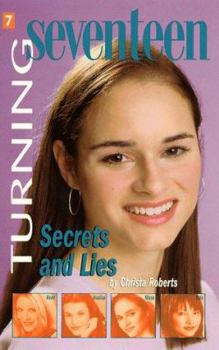 Mass Market Paperback Turning Seventeen #7: Secrets and Lies Book