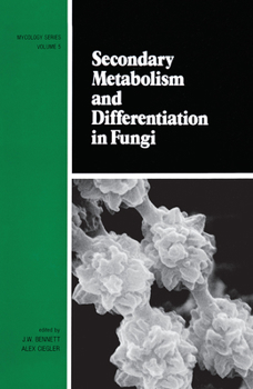 Paperback Secondary Metabolism and Differentiation in Fungi Book