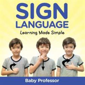 Paperback Sign Language Workbook for Kids - Learning Made Simple Book