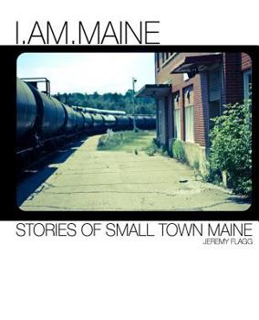 Paperback I.Am.Maine: Stories of Small Town Maine Book