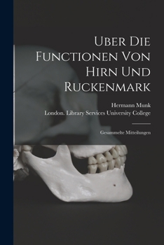 Paperback Uber Die Functionen Von Hirn Und Ruckenmark [electronic Resource]: Gesammelte Mitteilungen Book
