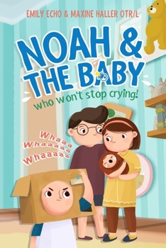 Paperback Noah and the baby who won't stop crying Book