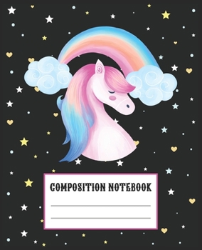 Paperback Composition Notebook: Beautiful Unicorn Themed Wide Ruled Composition Notebook For All Horse Lovers. An Adorable Gift For Kids, Teens, Boys Book