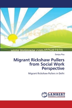 Paperback Migrant Rickshaw Pullers from Social Work Perspective Book