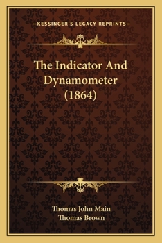 Paperback The Indicator And Dynamometer (1864) Book