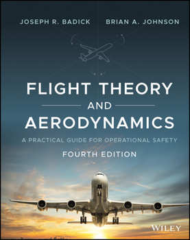 Hardcover Flight Theory and Aerodynamics: A Practical Guide for Operational Safety Book