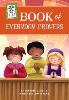 Hardcover Loyola Kids Book of Everyday Prayers Book