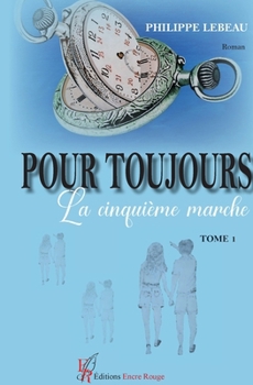Paperback Pour toujours tome 1: La cinquième marche [French] Book