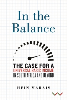 Paperback In the Balance: The Case for a Universal Basic Income in South Africa and Beyond Book