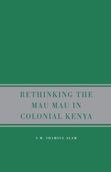 Paperback Rethinking Mau Mau in Colonial Kenya Book
