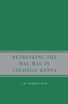 Paperback Rethinking Mau Mau in Colonial Kenya Book