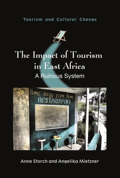 Paperback The Impact of Tourism in East Africa: A Ruinous System Book