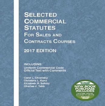 Paperback Selected Commercial Statutes for Sales and Contracts Courses: 2017 Edition (Selected Statutes) Book