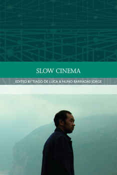 Slow Cinema - Book  of the Traditions in World Cinema