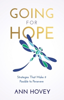 Paperback Going for Hope: Strategies That Make It Possible to Persevere Book
