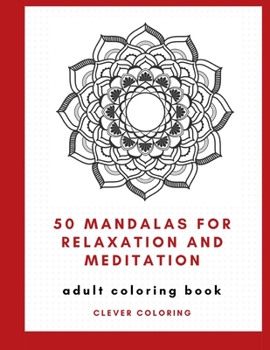 Paperback 50 Mandalas For Relaxation and Meditation: Adult Coloring Book
