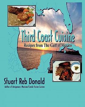 Paperback Third Coast Cuisine: Recipes from the Gulf of Mexico Book