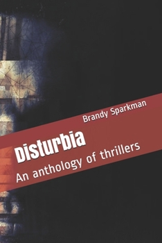 Paperback Disturbia: An anthology of thrillers Book