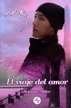 Paperback El viaje del amor [Spanish] Book