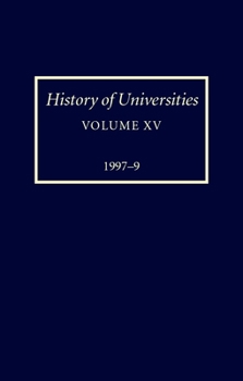 Hardcover History of Universities: Volume XV: 1997-1999 Book